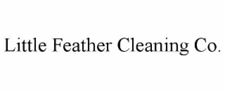 LITTLE FEATHER CLEANING CO.