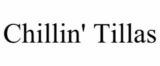 CHILLIN' TILLAS