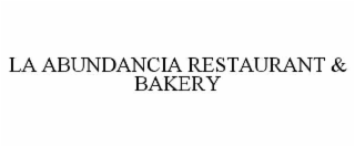 LA ABUNDANCIA RESTAURANT & BAKERY