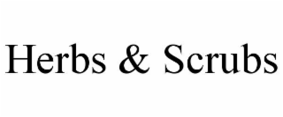 HERBS & SCRUBS