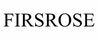 FIRSROSE