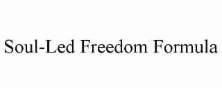 SOUL-LED FREEDOM FORMULA