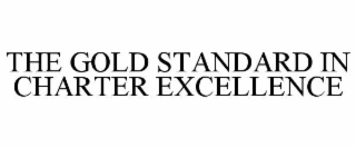 THE GOLD STANDARD IN CHARTER EXCELLENCE