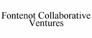FONTENOT COLLABORATIVE VENTURES