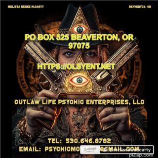 MELISSA RENEE MCCARTY PO BOX 525 BEAVERTON, OR OUTLAW LIFE PSYCHIC ENTERPRISES, LLC EMAIL: PSYCHICMO LEMON8 HTTPS:IIOLSYENT.NET TEL: 530.646.8782 97075 BEAVERTON, OR PIZAP.COM
