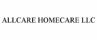 ALLCARE HOMECARE LLC