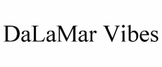 DALAMAR VIBES