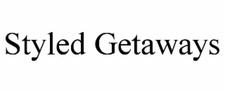 STYLED GETAWAYS