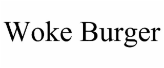 WOKE BURGER