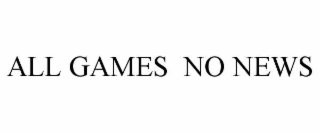 ALL GAMES  NO NEWS
