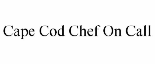 CAPE COD CHEF ON CALL