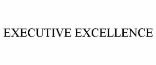 EXECUTIVE EXCELLENCE