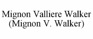 MIGNON VALLIERE WALKER (MIGNON V. WALKER)