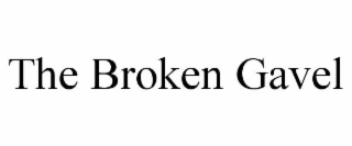 THE BROKEN GAVEL