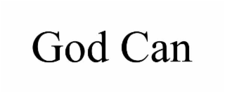 GOD CAN