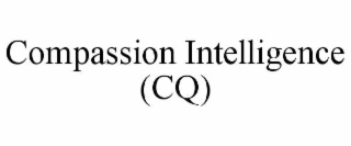 COMPASSION INTELLIGENCE (CQ)