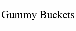 GUMMY BUCKETS