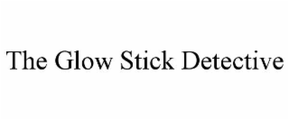 THE GLOW STICK DETECTIVE