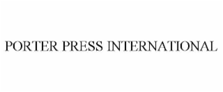 PORTER PRESS INTERNATIONAL
