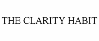 THE CLARITY HABIT