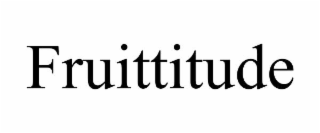 FRUITTITUDE