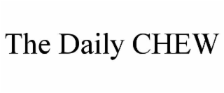 THE DAILY CHEW