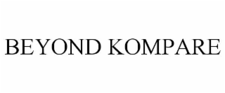 BEYOND KOMPARE