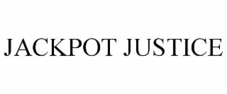 JACKPOT JUSTICE