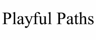 PLAYFUL PATHS