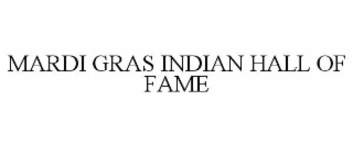 MARDI GRAS INDIAN HALL OF FAME