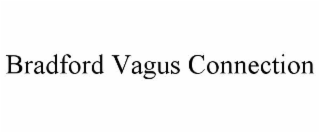 BRADFORD VAGUS CONNECTION