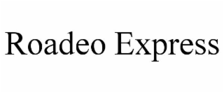 ROADEO EXPRESS