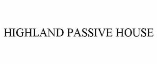 HIGHLAND PASSIVE HOUSE