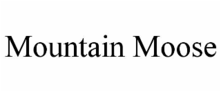 MOUNTAIN MOOSE