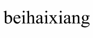 BEIHAIXIANG