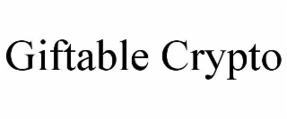 GIFTABLE CRYPTO