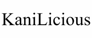 KANILICIOUS