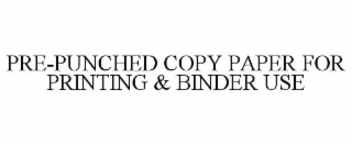 PRE-PUNCHED COPY PAPER FOR PRINTING & BINDER USE