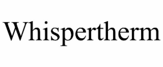 WHISPERTHERM