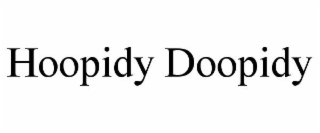 HOOPIDY DOOPIDY