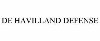 DE HAVILLAND DEFENSE