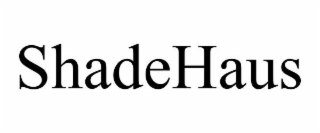 SHADEHAUS