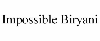 IMPOSSIBLE BIRYANI