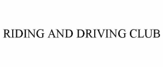 RIDING AND DRIVING CLUB
