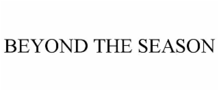 BEYOND THE SEASON