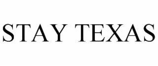 STAY TEXAS