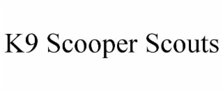 K9 SCOOPER SCOUTS