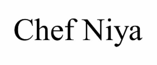CHEF NIYA