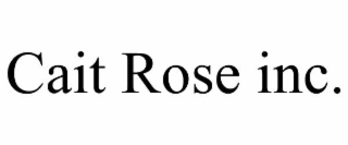 CAIT ROSE INC.