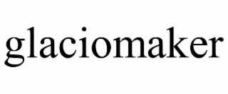 GLACIOMAKER